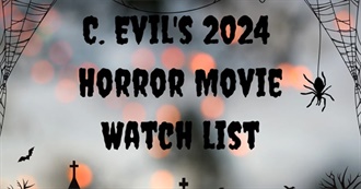 C. Evil&#39;s Horror Watchlist 2024