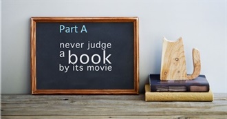 Part A: Have You Read the Book, Seen the Movie?