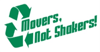 MOVERS NOT SHAKERS