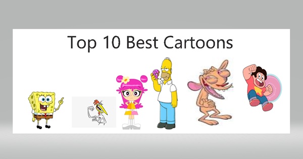 Top 10 Best Cartoons